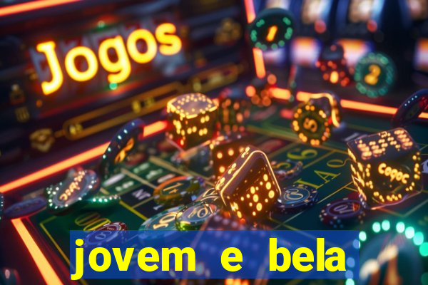 jovem e bela dublado download